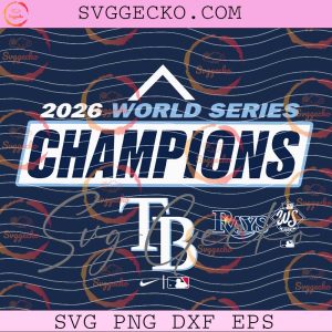 2026 World Series Champions Tampa Bay Rays SVG - Tampa Bay Rays World Series 2026 SVG PNG