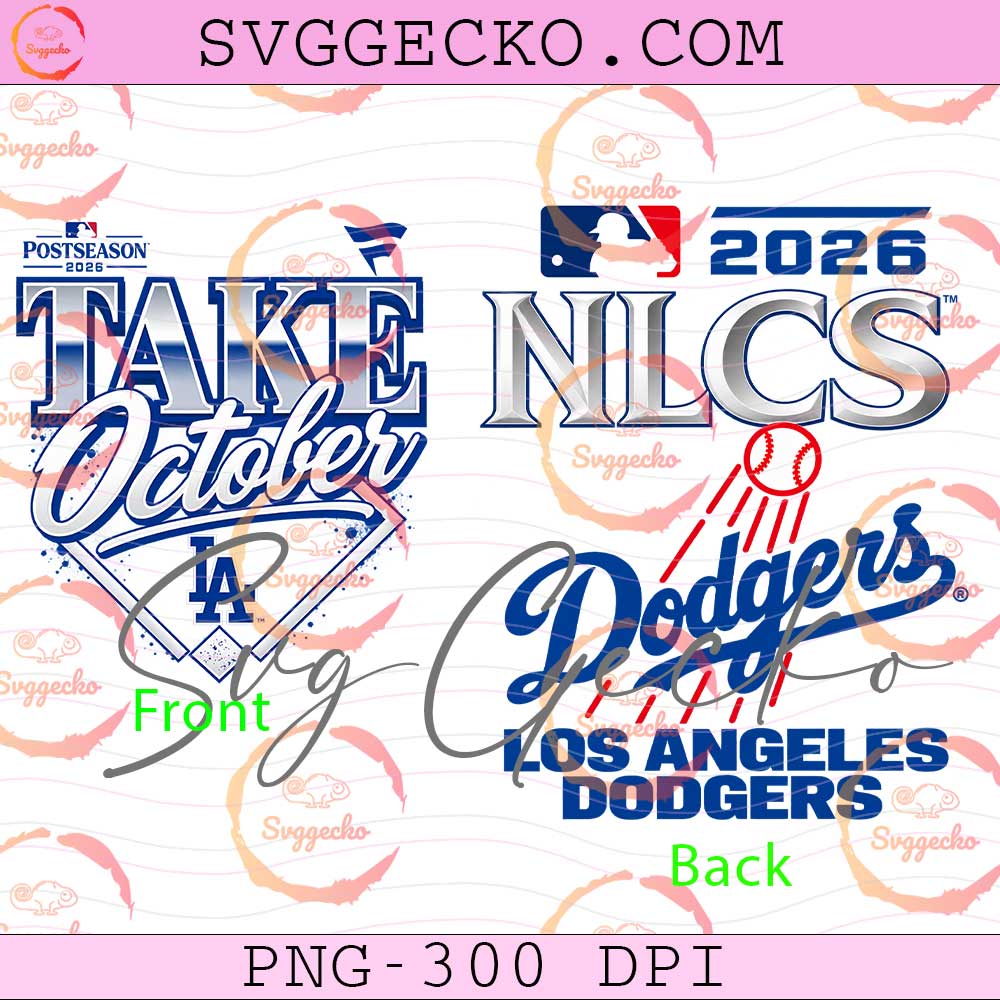 Los Angeles Dodgers Take October 2026 PNG - LA Dodgers 2026 NLCS Digital Download Los Angeles Dodgers Take October 2026 PNG - LA Dodgers 2026 NLCS Digital Download