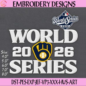 Milwaukee Brewers World Series 2026 Embroidery Design - MLB 2026 World Series Champions Embroidery File