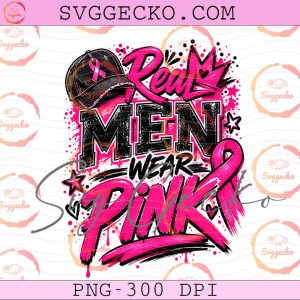 Real Men Wear Pink PNG - Breast Cancer Awareness PNG - Pink Ribbon Football Dad Cap Graffiti PNG