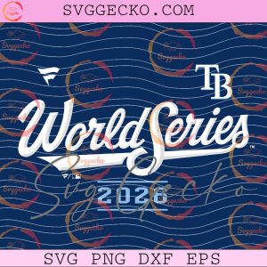 Tampa Bay Rays World Series 2026 SVG - Tampa Bay Rays MLB Champions 2026 SVG PNG